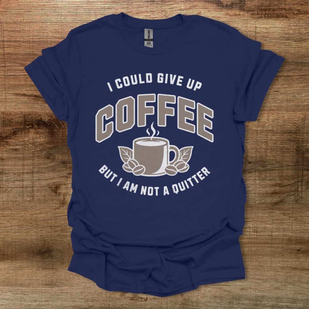Not A Quitter Navy T-Shirt Unisex 1 Not A Quitter Navy T Shirt Unisex