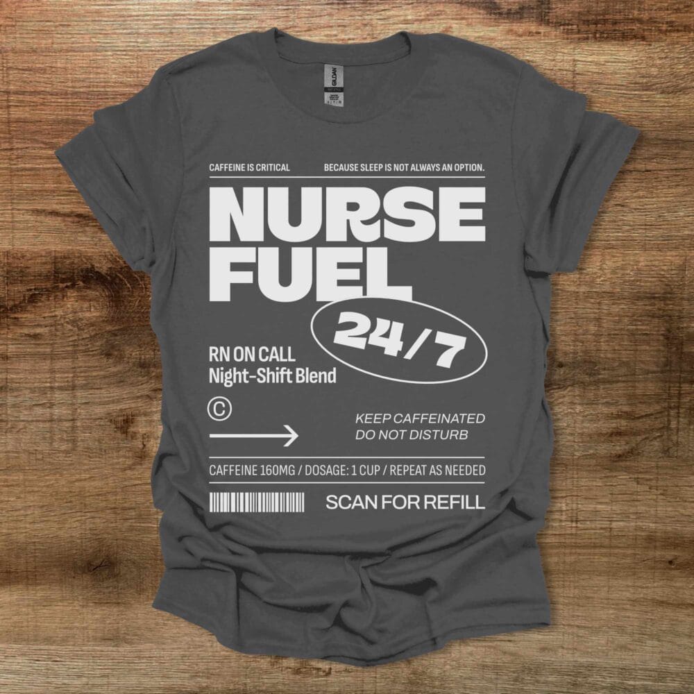 Nurse Fuel Charocal T Shirt Unisex