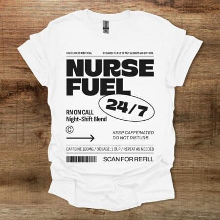 Nurse Fuel White T Shirt Unisex