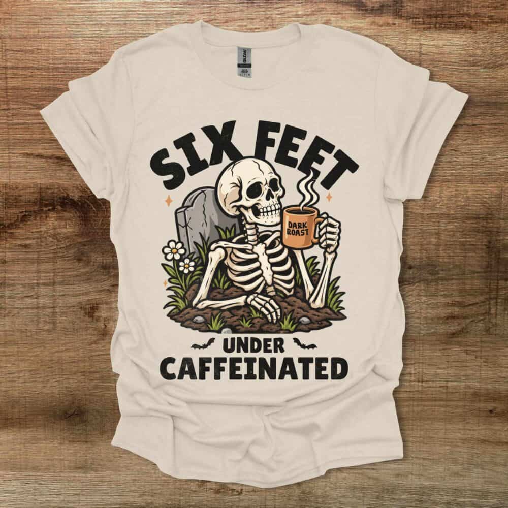 Six Feet Under Natural T-Shirt Unisex Six Feet Under Natural T Shirt Unisex