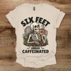 Six Feet Under Natural T Shirt Unisex