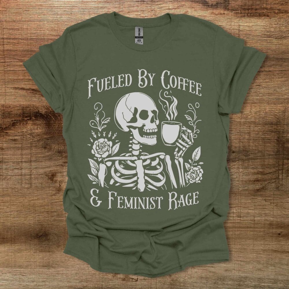 Skeleton Coffee Feminist Rage Military Green T-Shirt Unisex Skeleton Coffee Feminist Rage Military Green T Shirt Unisex