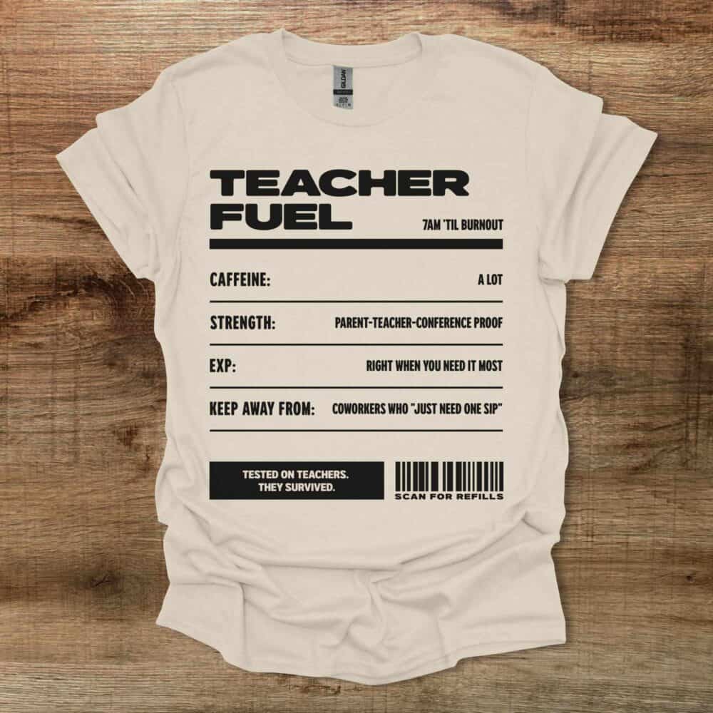 Teacher Fuel Natural T-Shirt Unisex Teacher Fuel Natural T Shirt Unisex