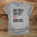 Are You A Coffee Sport Grey T Shirt Unisex