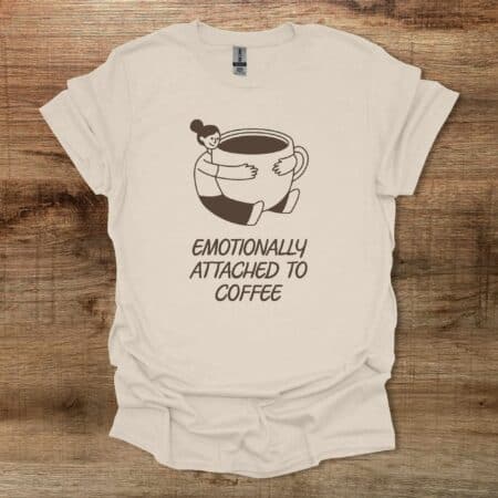 Attached To Coffee Natural T Shirt Unisex