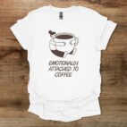 Attached To Coffee White T Shirt Unisex
