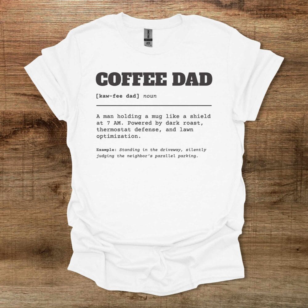 Coffee Dad Dictionary White T-Shirt Unisex Coffee Dad Dictionary White T Shirt Unisex