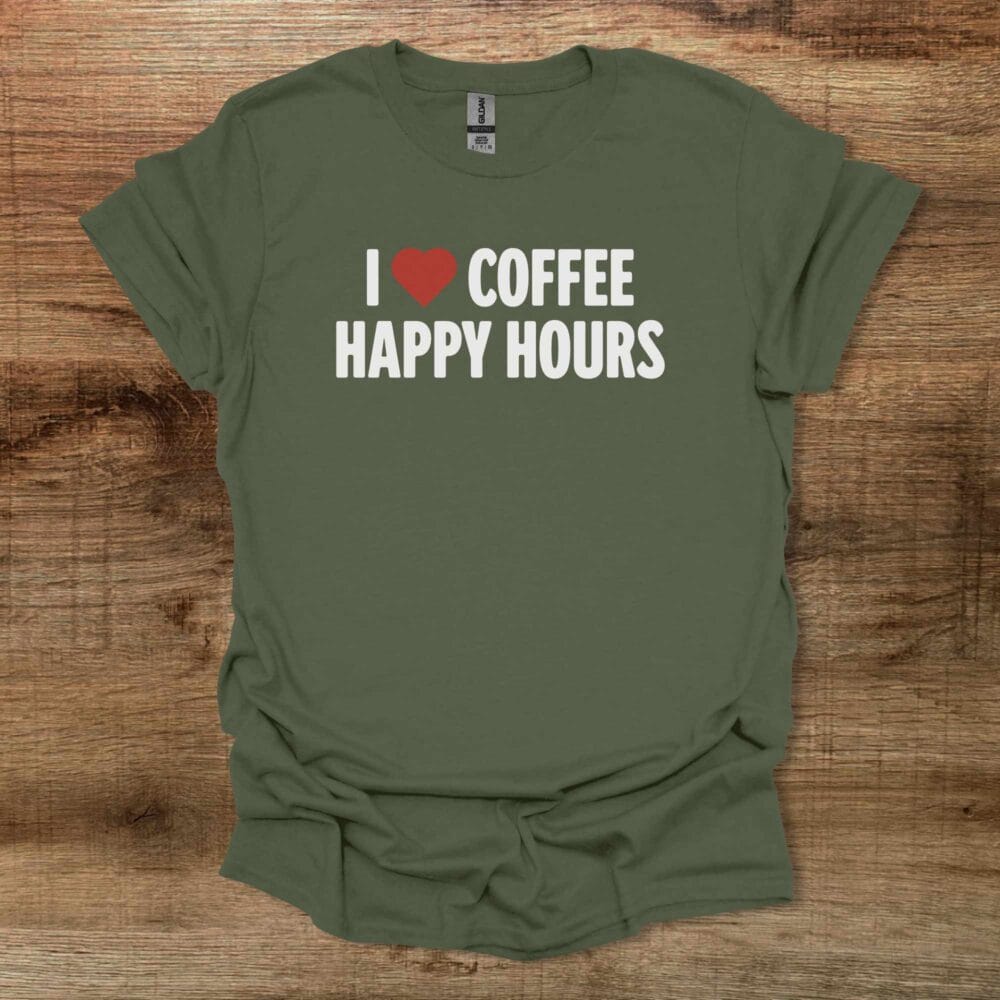 Coffee Happy Hours Military Green T-Shirt Unisex Coffee Happy Hours Military Green T Shirt Unisex