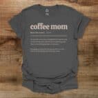 Coffee Mom Dictionary Charocal T Shirt Unisex