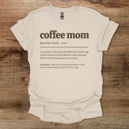 Coffee Mom Dictionary Natural T Shirt Unisex