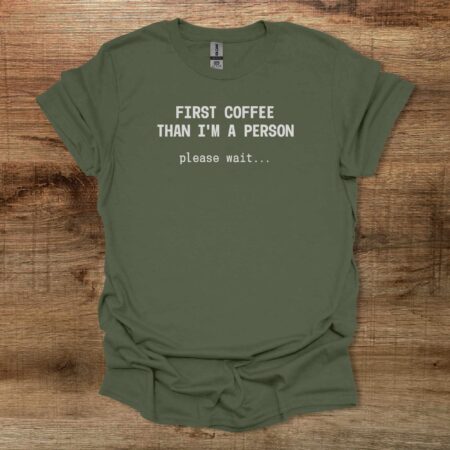 Coffee Person Military Green T Shirt Unisex