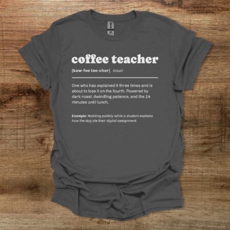 Coffee Teacher Dictionary Charocal T Shirt Unisex