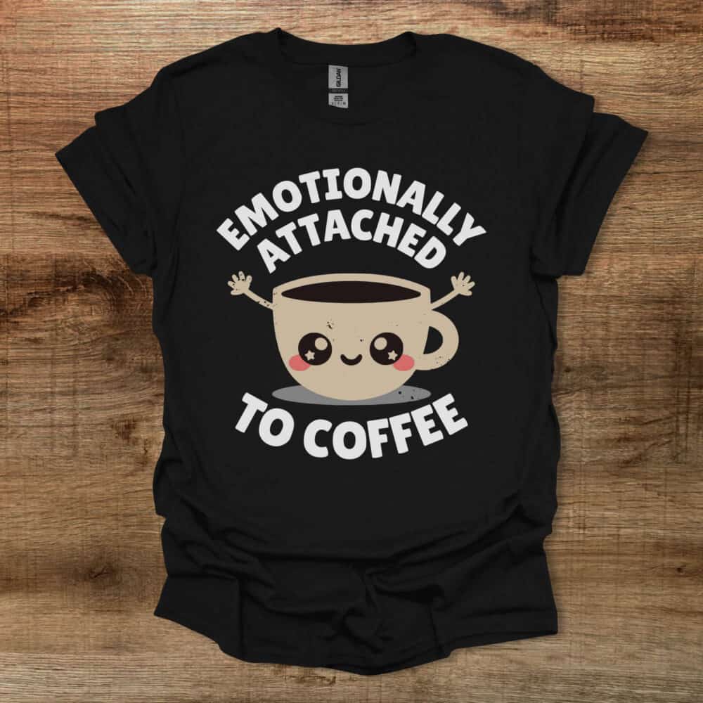 Emotionally Attached Black T-Shirt Unisex Emotionally Attached Black T Shirt Unisex