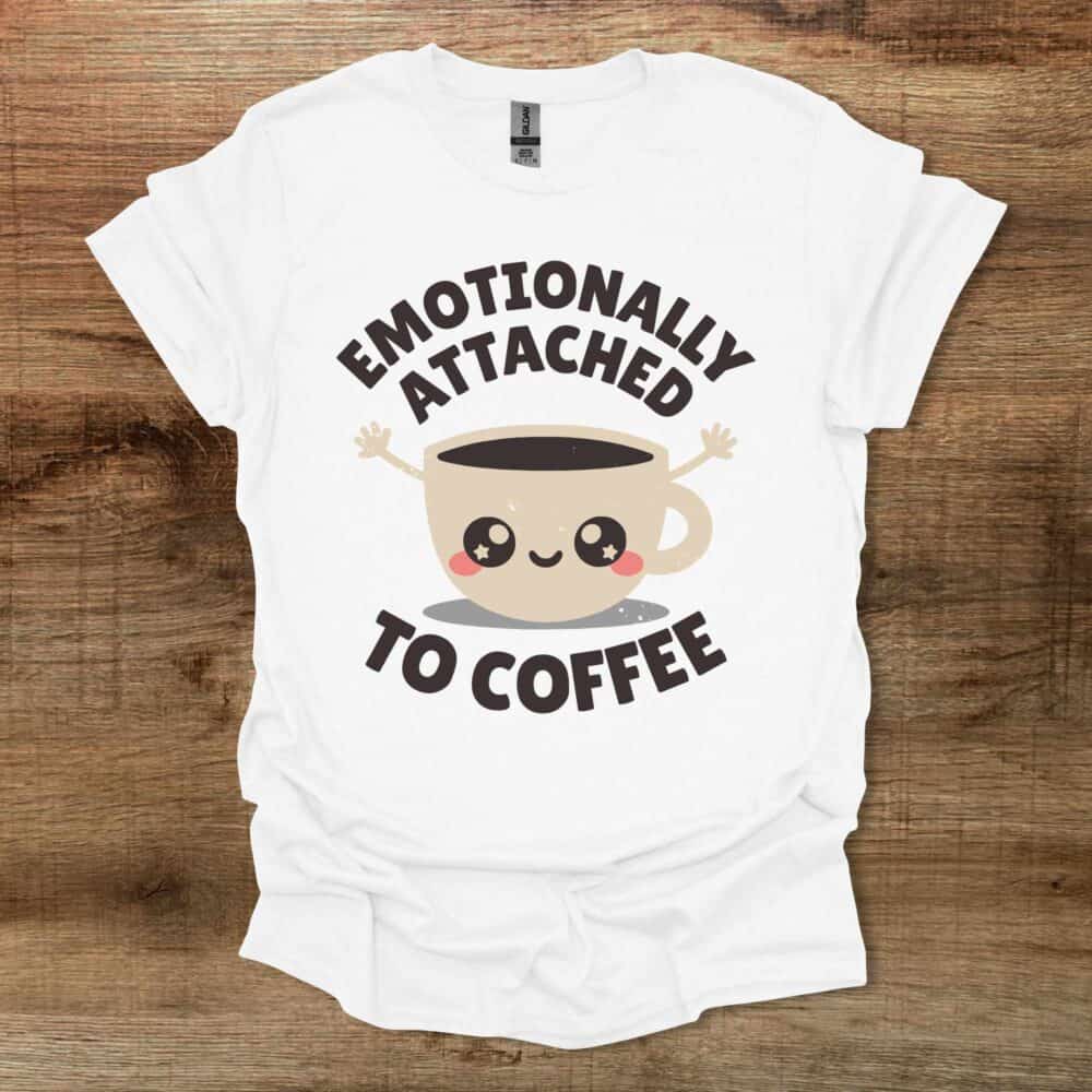 Emotionally Attached White T-Shirt Unisex Emotionally Attached White T Shirt Unisex