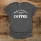 Happy Place Charocal T Shirt Unisex