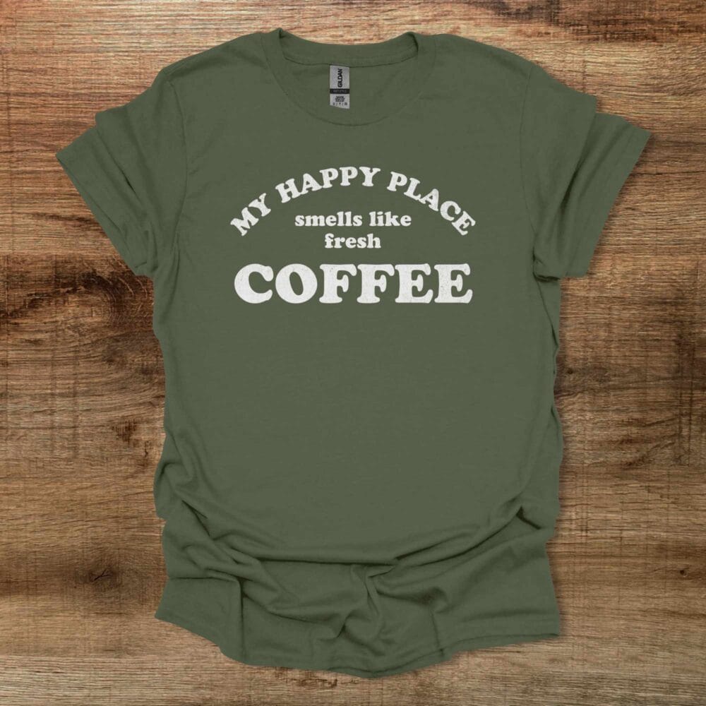 Happy Place Military Green T-Shirt Unisex Happy Place Military Green T Shirt Unisex