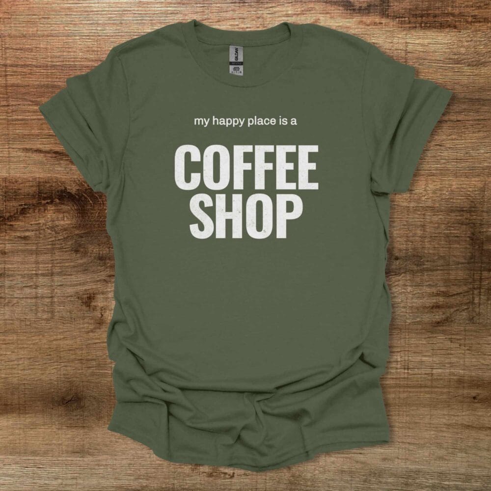 Happy Place Military Green T-Shirt Unisex Happy Place Military Green T Shirt Unisex