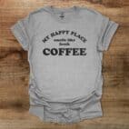 Happy Place Sport Grey T Shirt Unisex