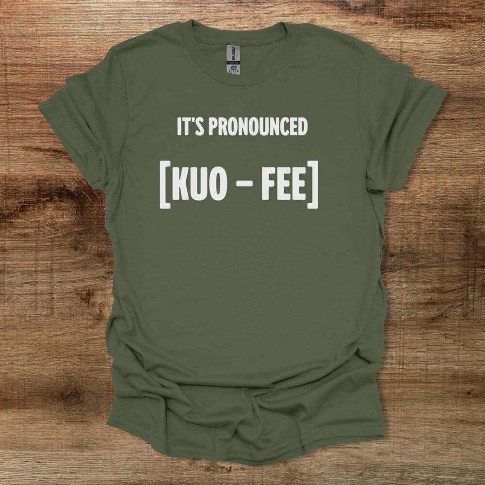 It's Pronounced Military Green T-Shirt Unisex It's Pronounced Military Green T Shirt Unisex