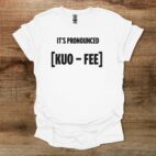 It's Pronounced White T Shirt Unisex