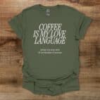 Love Language Military Green T Shirt Unisex