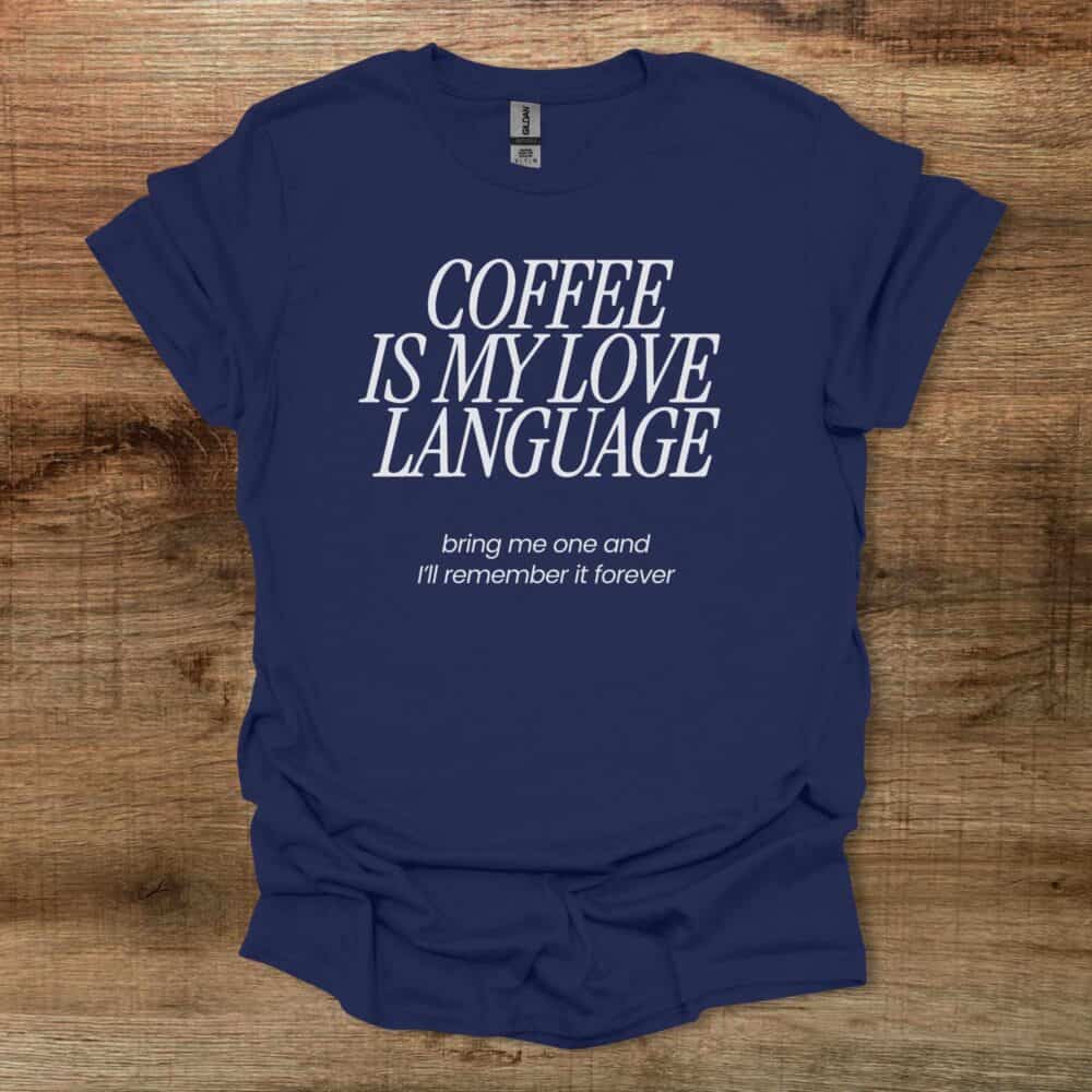 Love Language Navy T-Shirt Unisex Love Language Navy T Shirt Unisex