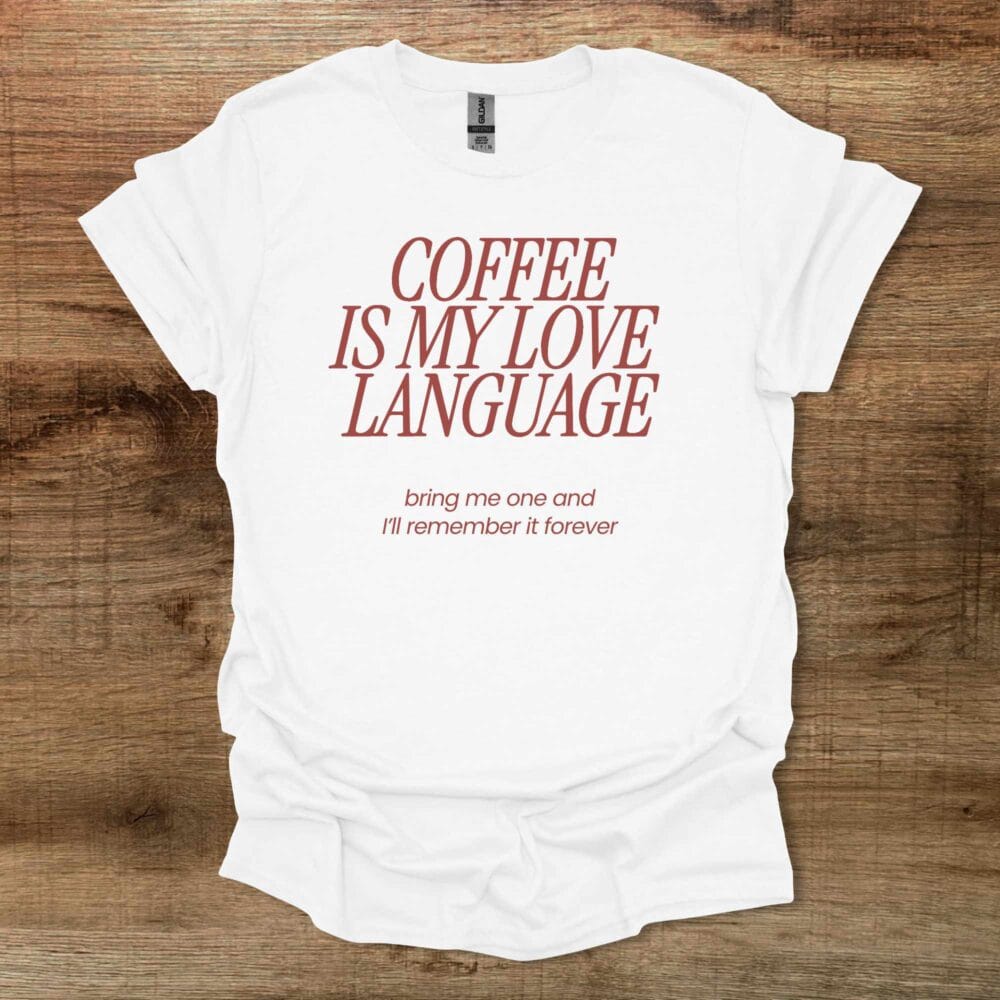 Love Language White T Shirt Unisex
