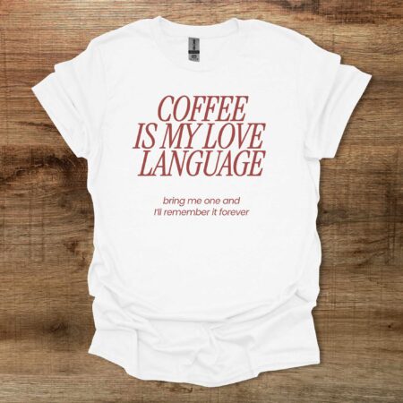 Love Language White T Shirt Unisex