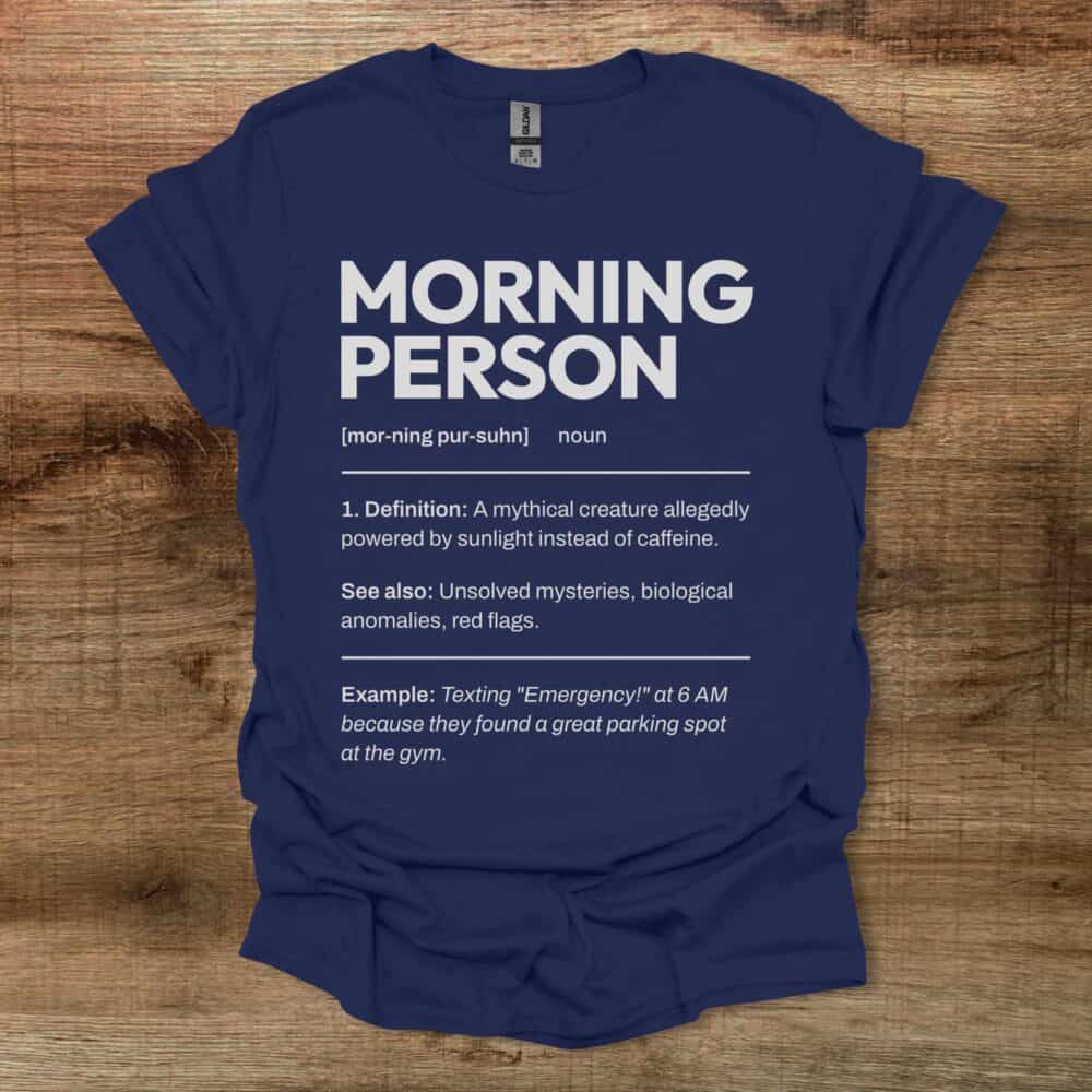 Morning Person Dictionary Navy T-Shirt Unisex Morning Person Dictionary Navy T Shirt Unisex