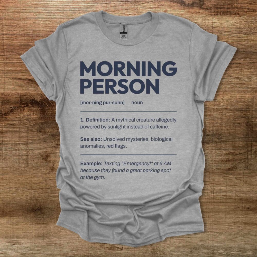 Morning Person Dictionary Sport Grey T-Shirt Unisex Morning Person Dictionary Sport Grey T Shirt Unisex