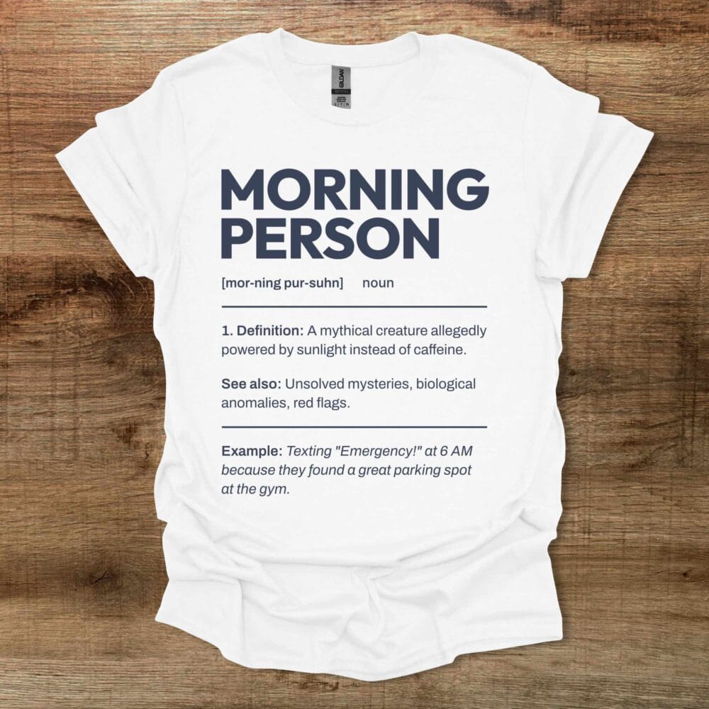 Morning Person Dictionary White T-Shirt Unisex Morning Person Dictionary White T Shirt Unisex