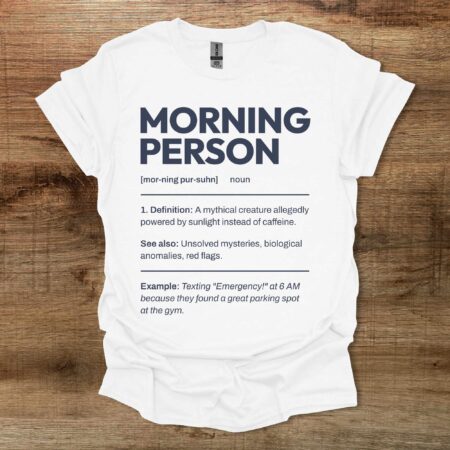 Morning Person Dictionary White T Shirt Unisex