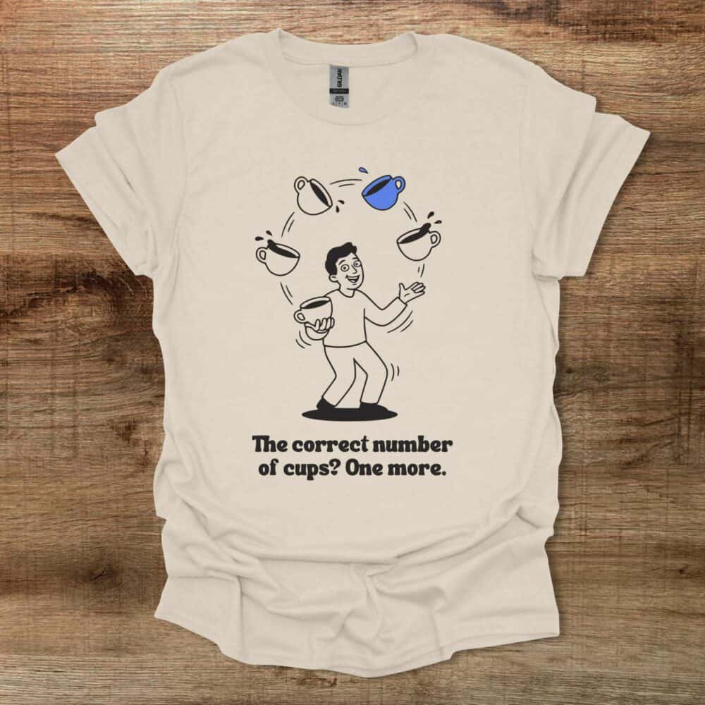 One More Cup Natural T-Shirt Unisex One More Cup Natural T Shirt Unisex