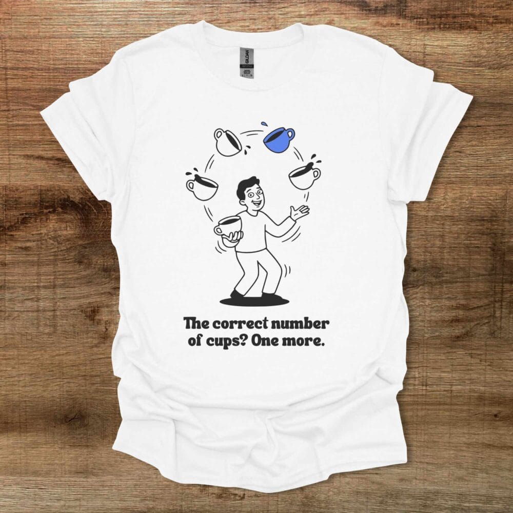 One More Cup White T Shirt Unisex
