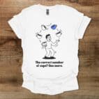 One More Cup White T Shirt Unisex