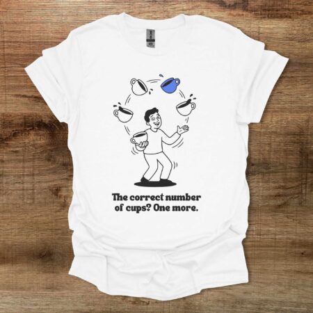 One More Cup White T Shirt Unisex
