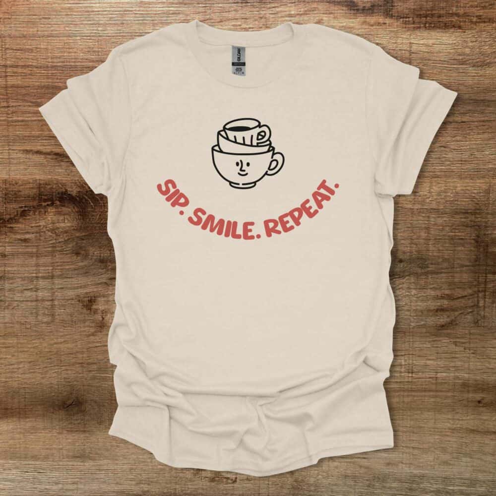 Sip Smile Repeat Natural T-Shirt Unisex Sip Smile Repeat Natural T Shirt Unisex