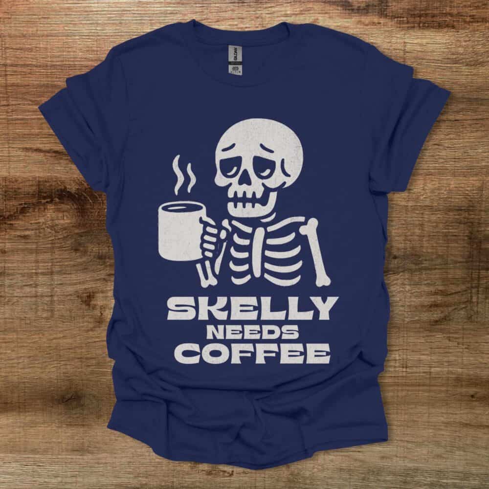 Skelly Needs Coffee Navy T-Shirt Unisex Skelly Needs Coffee Navy T Shirt Unisex