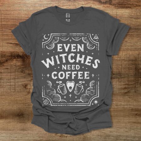 Witches Need Coffee Charocal T Shirt Unisex